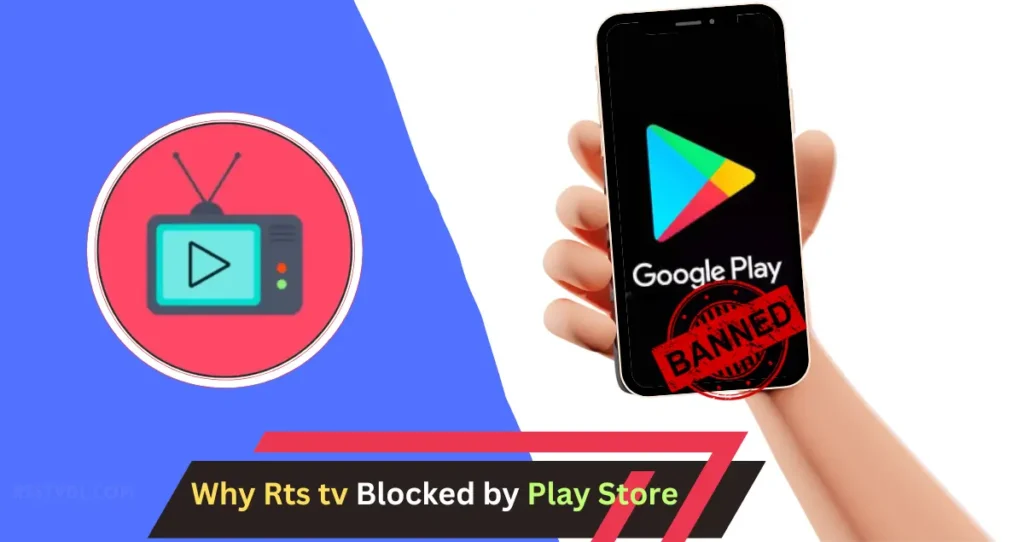 Rts tv  app Blocked by Play Store